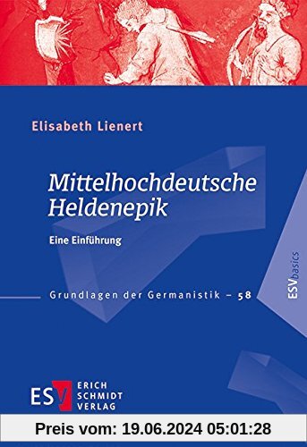 Mittelhochdeutsche Heldenepik: Eine Einführung (Grundlagen der Germanistik (GrG), Band 58)